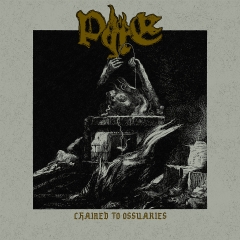 PYRE - Chained To Ossuaries LP